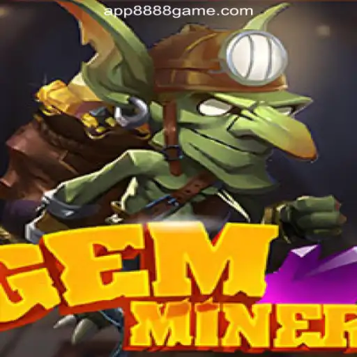 Exploring the Exciting World of GemMiner on the 8888.Game Platform