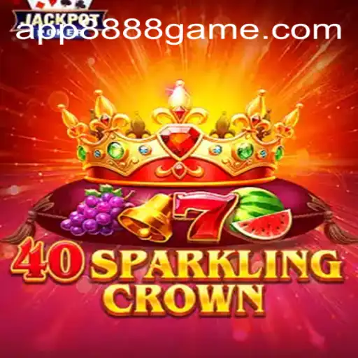 Exploring the Thrills of 40SparklingCrown on 8888.game Platform-Online Slots Brasil #1