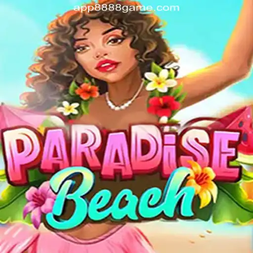 Discover the Tropical Thrill of ParadiseBeach on 8888.game